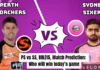 PS vs SS, BBL|15, Match Prediction: Who will win today’s game between Perth Scorchers and Sydney Sixers?