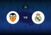 Valencia v Real Madrid – Line-ups, stats and preview