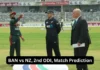 BAN vs NZ, 2nd ODI, Match Prediction: Who will win today’s game between Bangladesh and New Zealand?