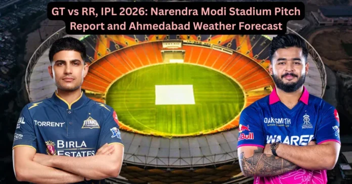 GT-vs-RR-IPL-2026-Narendra-Modi-Stadium-Pitch-Report-and-Ahmedabad-Weather-Forecast.webp