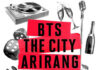 BTS Light Up Las Vegas and Busan With The City Arirang Rollout