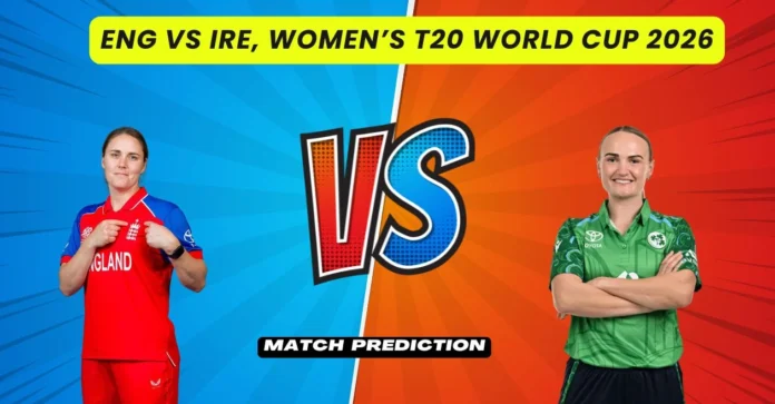 ENG-vs-IRE-womens-T20-World-Cup-2026-Match-Prediction.webp