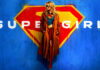 What To Know About ‘Supergirl’
