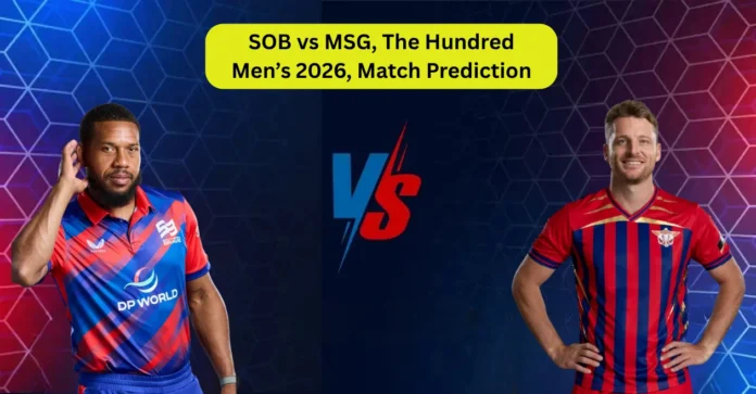 SOB-vs-MSG-The-Hundred-Mens-2026-Match-Prediction.webp