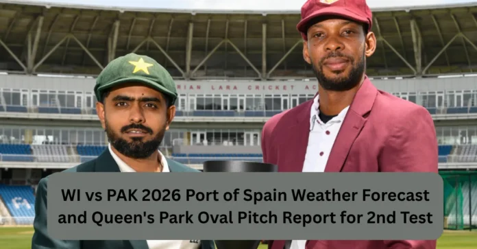 West-Indies-vs-Pakistan-2026-Port-of-Spain-Weather-Forecast-and-Queens-Park-Oval-Pitch-Report-for-2nd-Test.webp