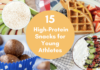 15 High-Protein Snacks for Young Athletes